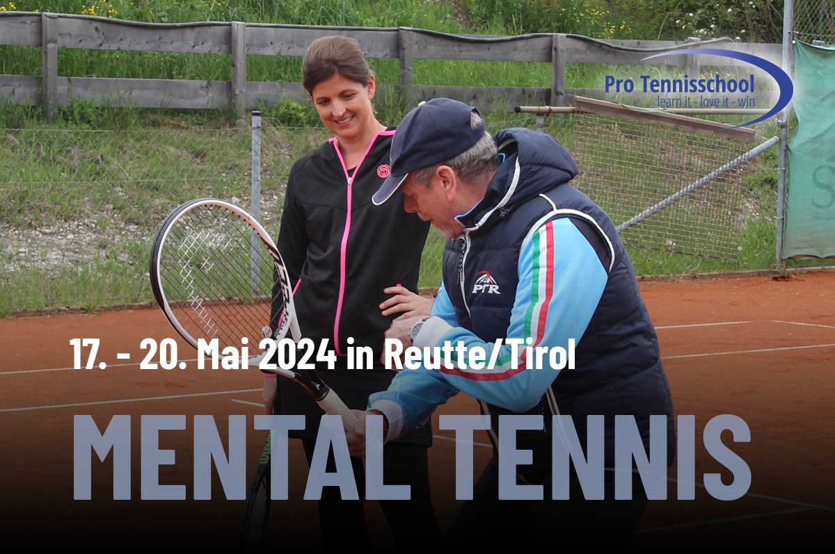 Tennis-Mental-Camp in Reutte/Tirol | Pfingsten, vom 17. bis 20. Mai 2024